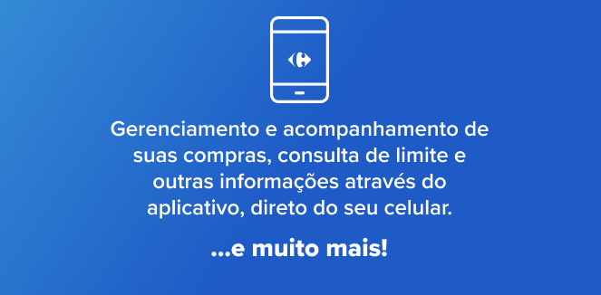 Gerenciamento e acompanhamento de suas compras, consulta de limite e outras informações através do aplicativo, direto do seu celular... E muito mais!